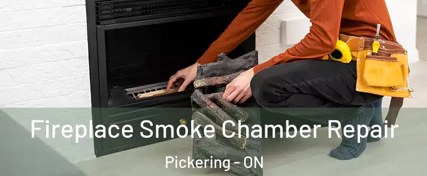 Fireplace Smoke Chamber Repair Pickering - ON